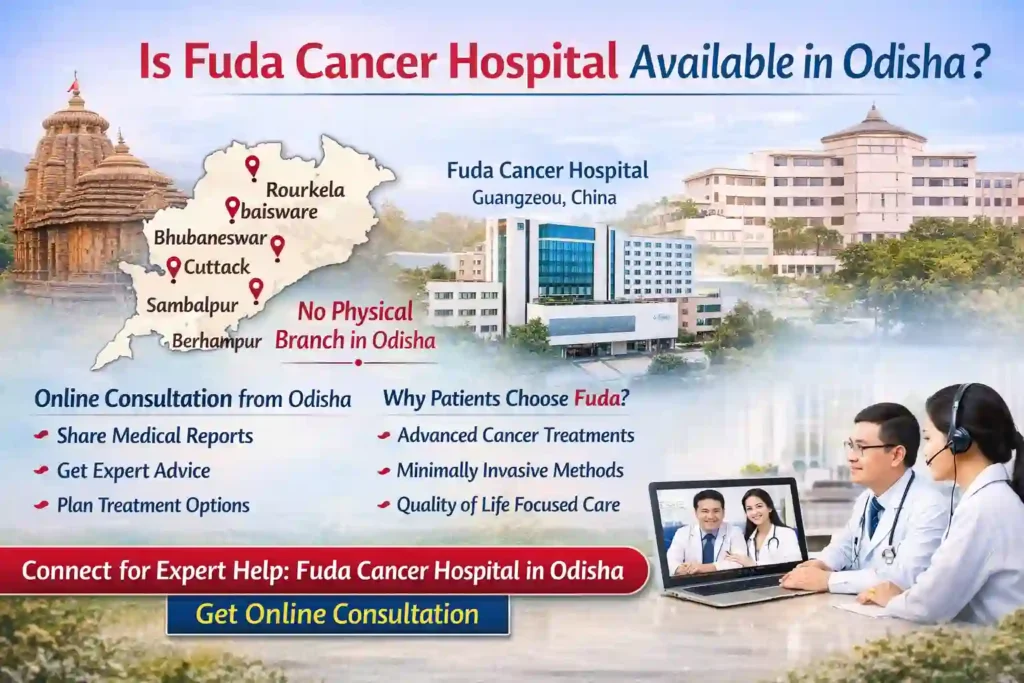 Is Fuda Cancer Hospital Available in Odisha? A Clear Guide for Cancer Patients